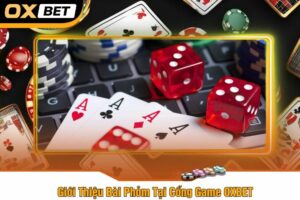 Giới Thiệu Bài Phỏm Tại Cổng Game OXBET