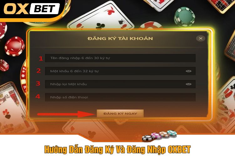 Hướng Dẫn Đăng Ký Và Đăng Nhập OXBET